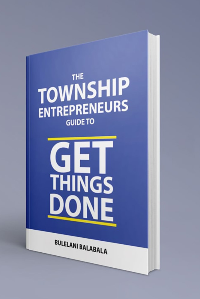 The Township Entrepreneur's Guide to Get Things Done