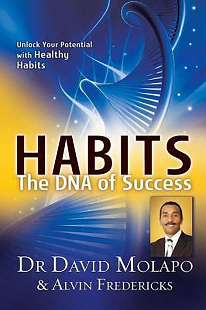 David Molapo - Habits The DNA of Success Unlock Your Potential with Healthy Habits