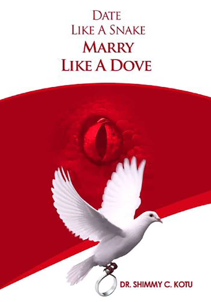 Dr-Shimmy-Kotu-Date-Like-A-Snake-Marry-Like-A-Dove Dr-Shimmy-Kotu-Date-Like-A-Snake-Marry-Like-A-Dove